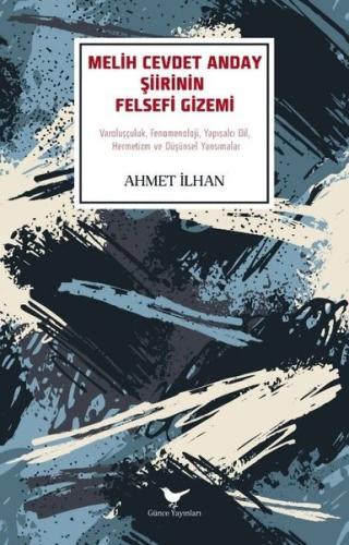 Melih Cevdet Anday Şiirinin Felsefi Gizemi | Kitap Ambarı