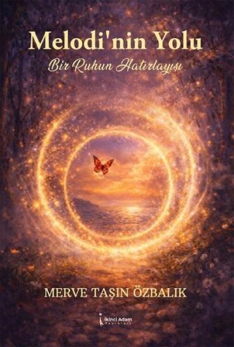 Melodi'nin Yolu - Bir Ruhun Hatırlayışı