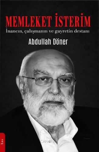 Memleket İsterim - İnancın Çalışmanın ve Gayretin Destanı