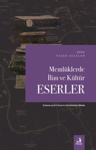 Memlüklerde İlim ve Kültür-Eserler