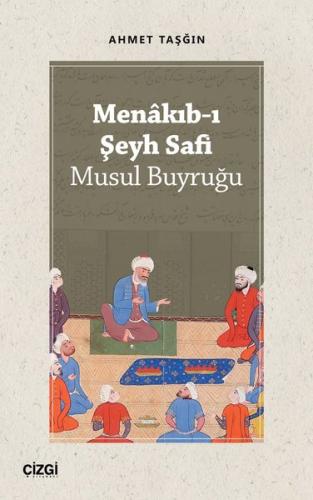 Menakıb-ı Şeyh Safi - Musul Buyruğu | Kitap Ambarı