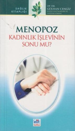 Menopoz Kadınlık İşlevinin Sonu Mu? | Kitap Ambarı