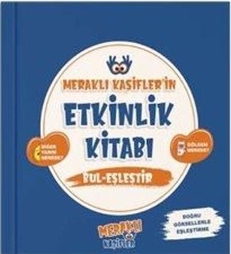 Meraklı Kaşifler'in Etkinlik Kitabı Bul - Eşleştir