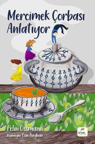 Mercimek Çorbası Anlatıyor | Kitap Ambarı