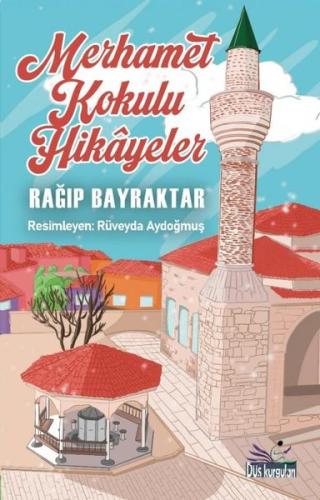 Merhamet Kokulu Hikayeler | Kitap Ambarı