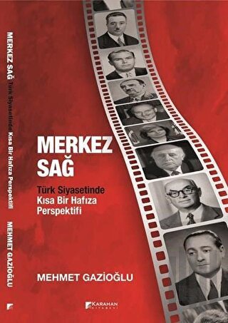 Merkez Sağ - Türk Siyasetinde Kısa Bir Hafıza Perspektifi