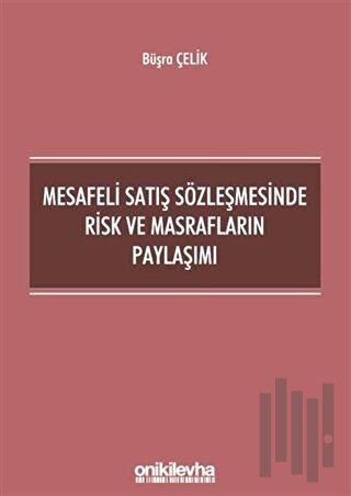 Mesafeli Satış Sözleşmesinde Risk ve Masrafların Paylaşımı