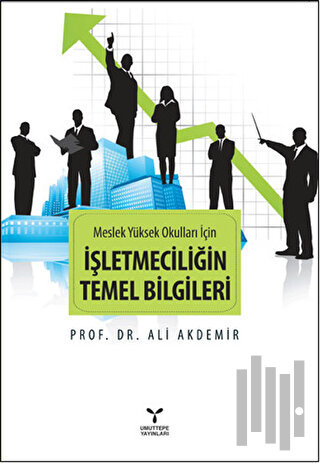 Meslek Yüksek Okulları İçin Işletmeciliğin Temel Bilgileri