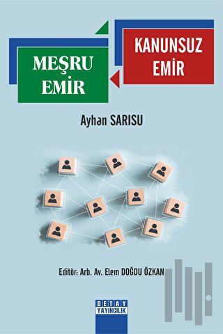 Meşru Emir - Kanunsuz Emir