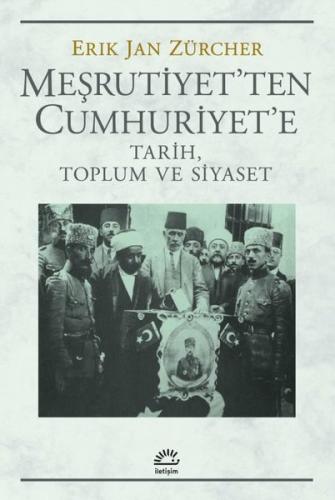 Meşrutiyet'ten Cumhuriyet'e Tarih, Toplum ve Siyaset | Kitap Ambarı