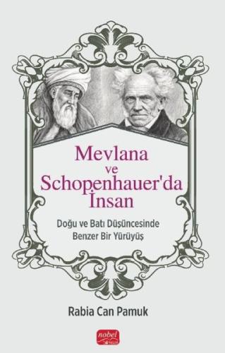 Mevlana ve Schopenhauer'da İnsan-Doğu ve Batı Düşüncesinde Benzer Bir Yürüyüş