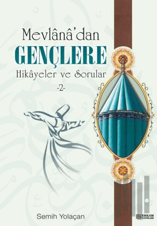 Mevlana'dan Gençlere Hikayeler ve Sorular 2