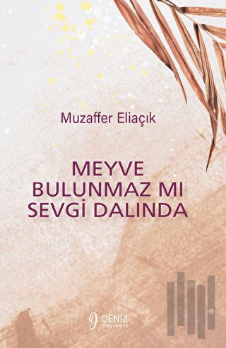 Meyve Bulunmaz Mı Sevgi Dalında