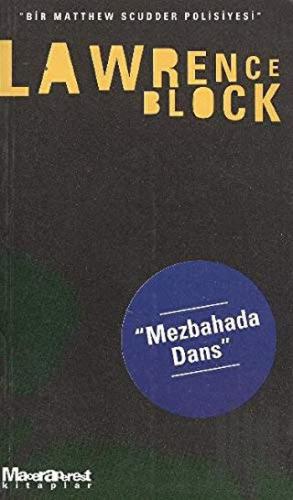 Mezbahada Dans - Bir Matthew Scudder Polisiyesi