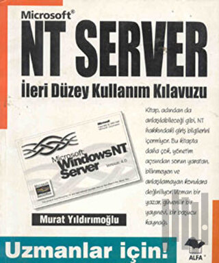 Microsoft NT Server İleri Düzeyde Kullanım Klavuzu Uzmanlar İçin!