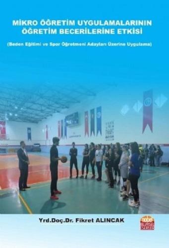 Mikro Öğretim Uygulamalarının Öğretim Becerilerine Etkisi-Beden Eğitimi ve Spor Öğretmen Adayları Üz