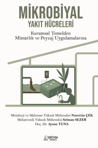 Mikrobiyal Yakıt Hücreler i- Kuramsal Temelden Mimarlık ve Peyzaj Uygulamalarına