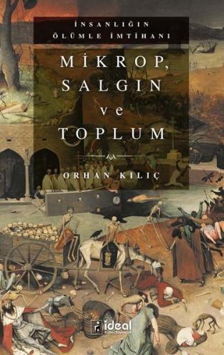Mikrop Salgın ve Toplum-İnsanlığın Ölümle İmtihanı