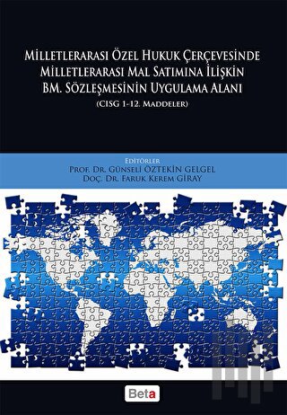 Milletlerarası Özel Hukuk Çercevesinde Milletlerarası Mal Satımına İlişkin BM. Sözleşmesinin Uygulama Alanı