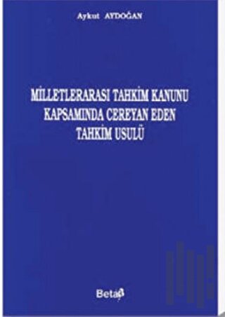 Milletlerarası Tahkim Kanunu Kapsamında Cereyan Eden Tahkim Usulü