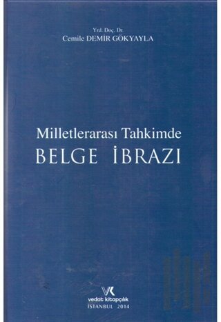Milletlerarası Tahkimde Belge İbrazı (Ciltli)
