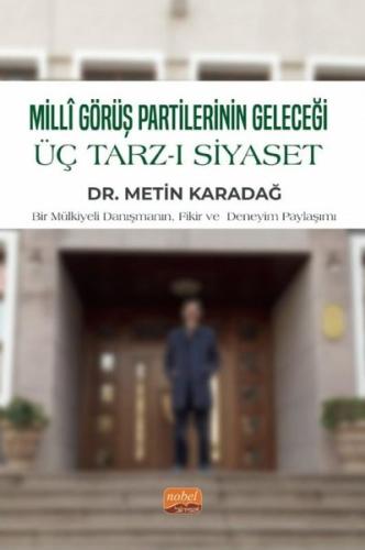 Milli Görüş Partilerinin Geleceği Üç Tarz-ı Siyaset