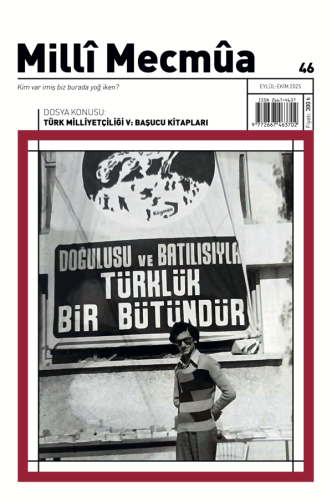 Milli Mecmua Sayı 46 / Eylül - Ekim 2025
