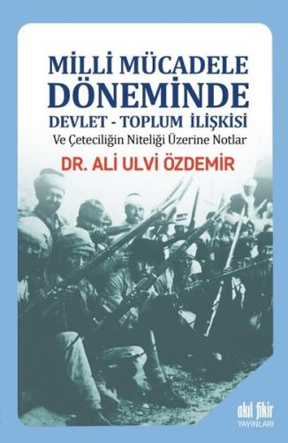 Milli Mücadele Döneminde Devlet-Toplum İlişkisi | Kitap Ambarı