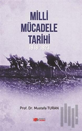 Milli Mücadele Tarihi 1918 - 1923