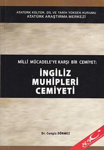 Milli Mücadele'ye Karşı Bir Cemiyet: İngiliz Muhipleri Cemiyeti