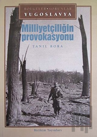 Milliyetçiliğin Provokasyonu Bölgeler- Sorunlar Yugoslavya