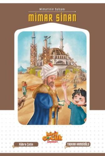 Mimarinin Sultanı Mimar Sinan | Kitap Ambarı