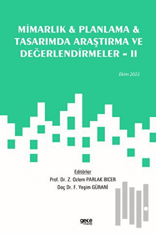 Mimarlık, Planlama ve Tasarımda Araştırma ve Değerlendirmeler - 2 / Ekim 2022