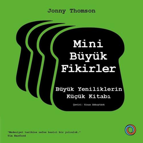 Mini Büyük Fikirler - Büyük Yeniliklerin Küçük Kitabı | Kitap Ambarı