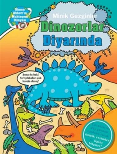 Minik Gezginler - Dinozorlar Diyarında (Ciltli)