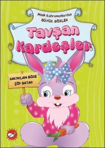 Minik Kahramanlardan Büyük Sözler - Tavşan Kardeşler