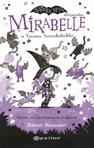 Mirabelle ve Yaramaz Yarasakedicikler - Isadora Moon Dünyasından (Ciltli)
