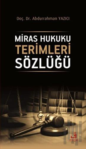 Miras Hukuku Terimleri Sözlüğü (Ciltli)