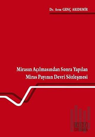 Mirasın Açılmasından Sonra Yapılan Miras Payının Devri Sözleşmesi | Ki