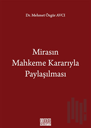 Mirasın Mahkeme Kararıyla Paylaşılması