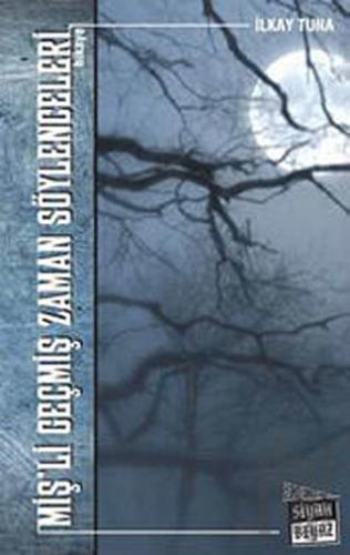 Miş’li Geçmiş Zaman Söylenceleri