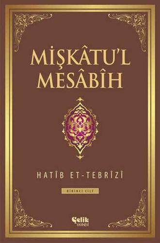 Mişkatu'l Mesabih 1. Cilt | Kitap Ambarı