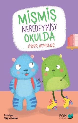 Mişmiş Neredeymiş Okulda