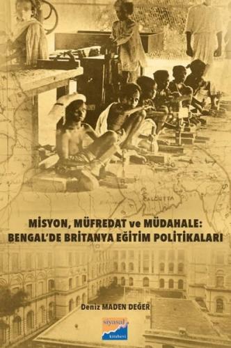 Misyon Müfredat ve Müdahale: Bengal'de Britanya Eğitim Politikaları