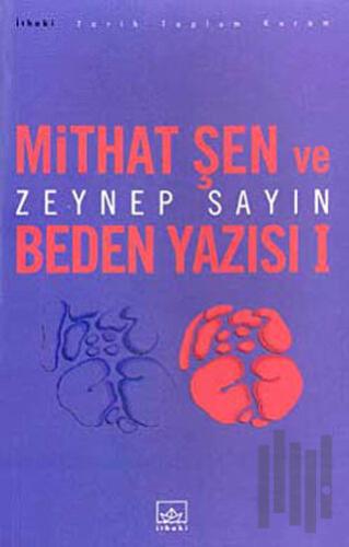 Mithat Şen ve Beden Yazısı 1