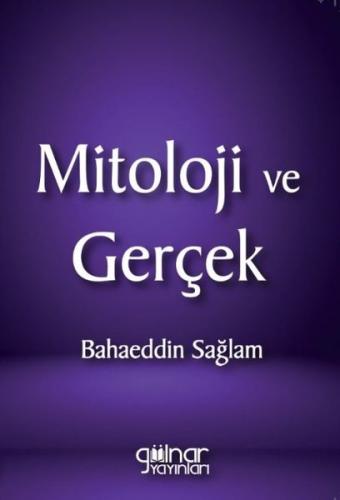 Mitoloji ve Gerçek