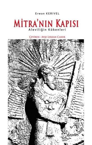 Mitra'nın Kapısı - Aleviliğin Kökenleri