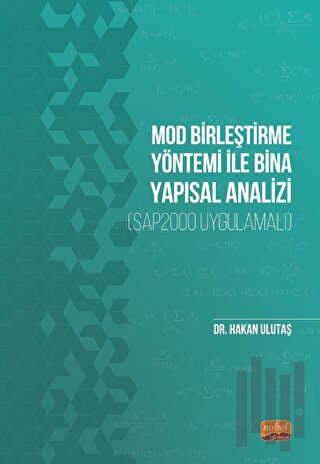 Mod Birleştirme Yöntemi ile Bina Yapısal Analizi (SAP2000 Uygulamalı)