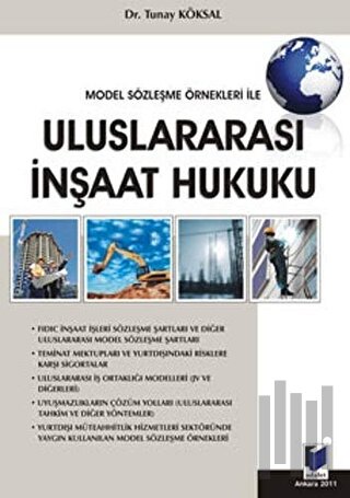 Model Sözleşme Örnekleri ile Uluslararası İnşaat Hukuku (Ciltli)