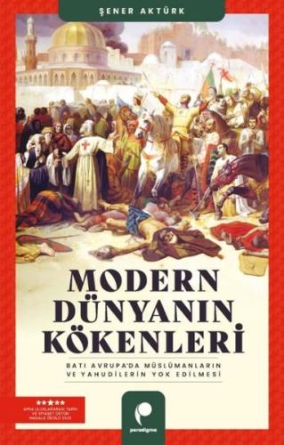Modern Dünyanın Kökenleri: Batı Avrupa'da Muslumanların ve Yahudilerin Yok Edilmesi